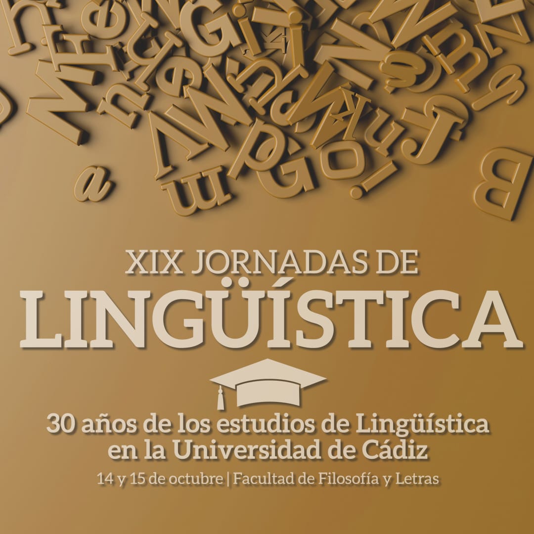 XIX Jornadas de Lingüística: 30 años de los estudios en Lingüística en la Universidad de Cádiz