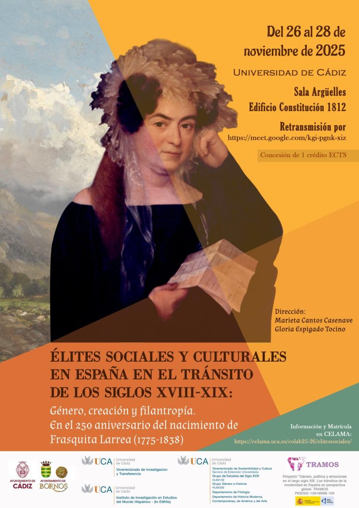 Congreso internacional “Élites sociales y culturales en España en el tránsito de los siglos XVIII-XIX: Género, creación y filantropía. En el 250 aniversario del nacimiento Frasquita Larrea (1775-1838)