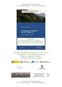 Presentación del libro Los bosques en Andalucía durante el siglo XV. Un palimpsesto de miradas, d...