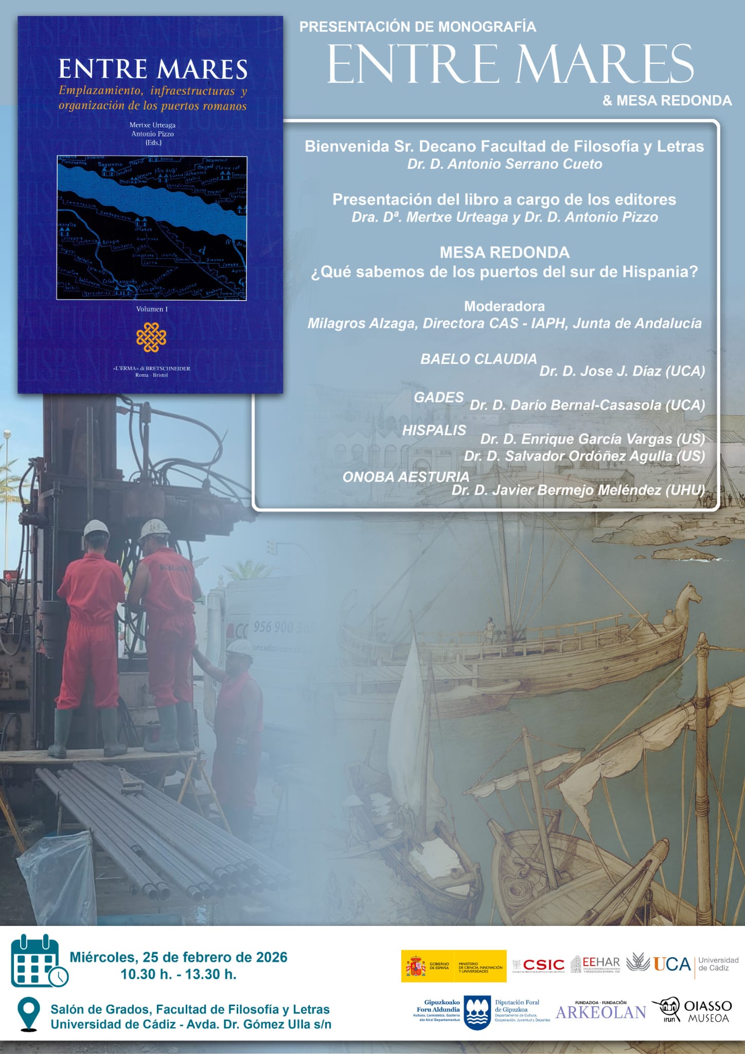 Presentación de monografía “Entre mares: emplazamiento, infraestructuras y organización de los puertos romanos” y mesa redonda