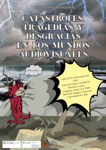 Congreso Internacional «CATÁSTROFES, TRAGEDIAS Y DESGRACIAS EN LOS MUNDOS AUDIOVISUALES»